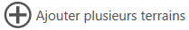 Ajouter plusieurs terrains
