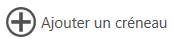 Ajouter un créneau